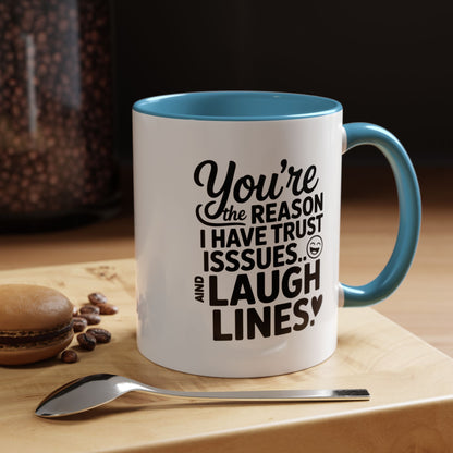 You’re the Reason I Have Trust Issues and Laugh Lines Mug, Funny Best Friend Gift, Sarcastic Coffee Cup for Women