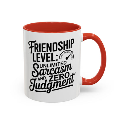 Funny Friendship Mug – Friendship Level Unlimited Sarcasm & Zero Judgment – Best Friend Gift – Sarcastic Coffee Cup