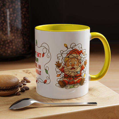 Don’t Get Your Tinsel in a Tangle – Funny Santa Christmas Mug, Holiday Lights Coffee Cup (11oz/15oz)