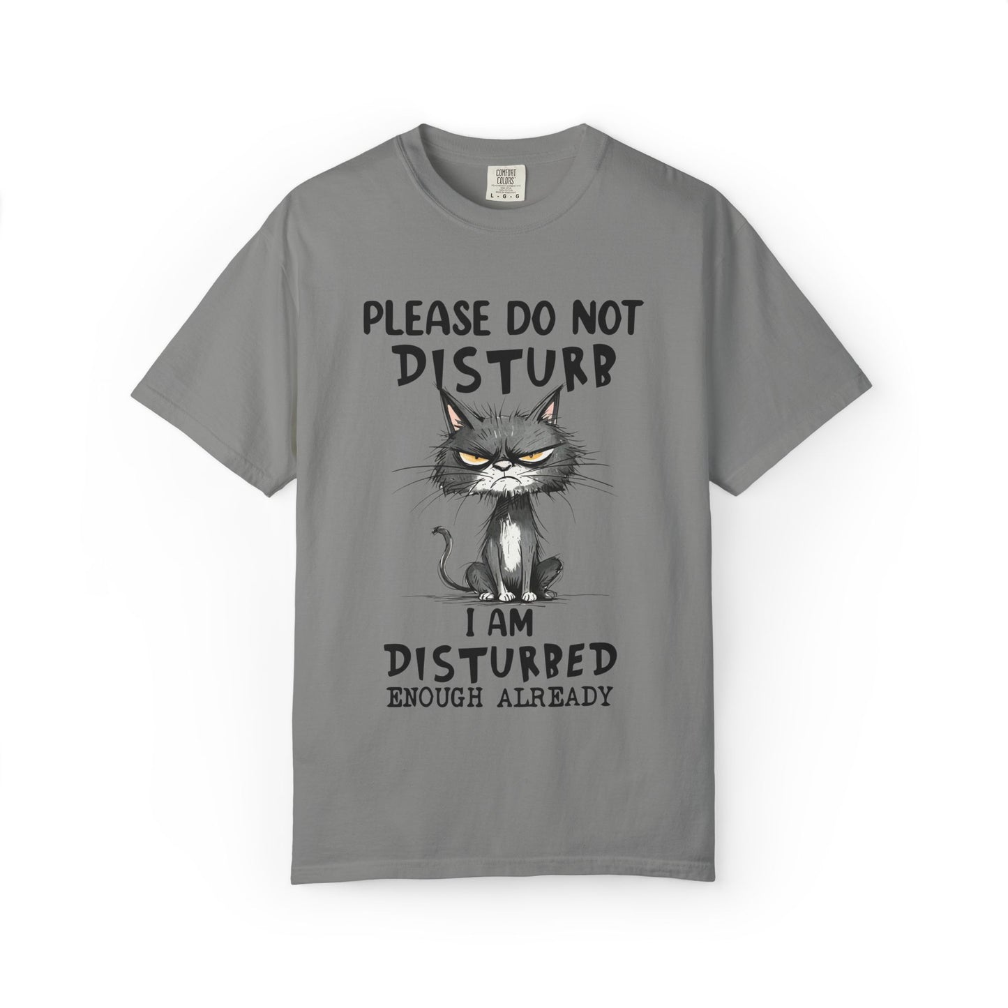Funny Grumpy Cat Unisex T-Shirt – Please Do Not Disturb I’m Disturbed Already