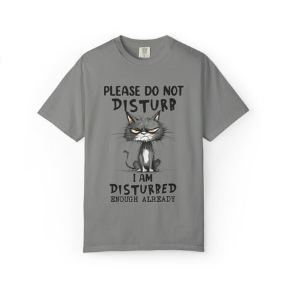 Funny Grumpy Cat Unisex T-Shirt – Please Do Not Disturb I’m Disturbed Already