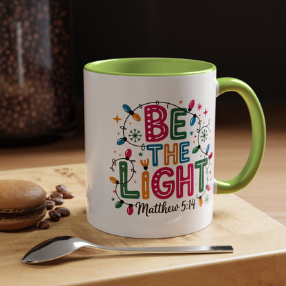 Be The Light Coffee Mug — Inspirational Christian Holiday Mug