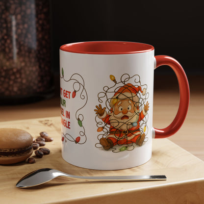 Don’t Get Your Tinsel in a Tangle – Funny Santa Christmas Mug, Holiday Lights Coffee Cup (11oz/15oz)