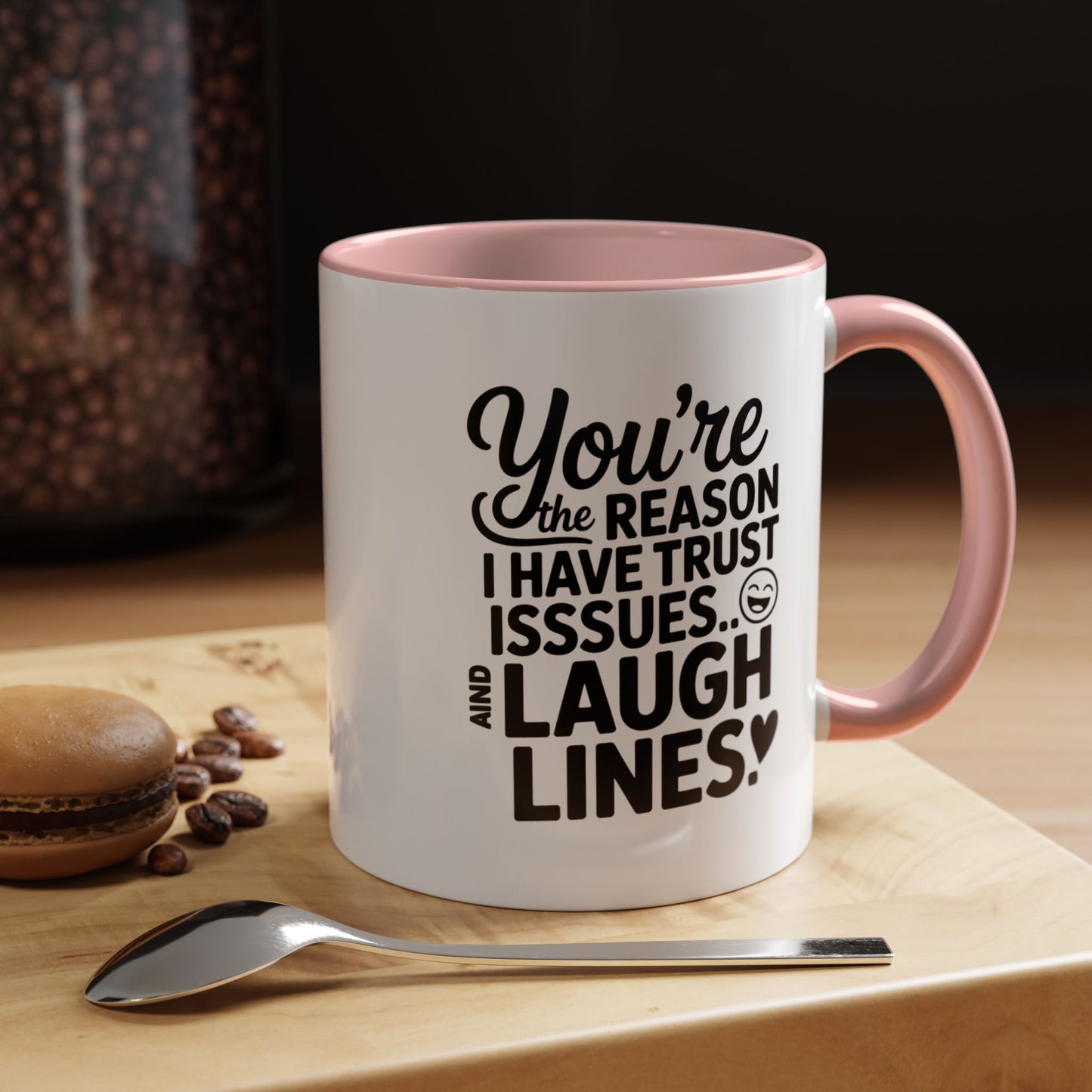 You’re the Reason I Have Trust Issues and Laugh Lines Mug, Funny Best Friend Gift, Sarcastic Coffee Cup for Women