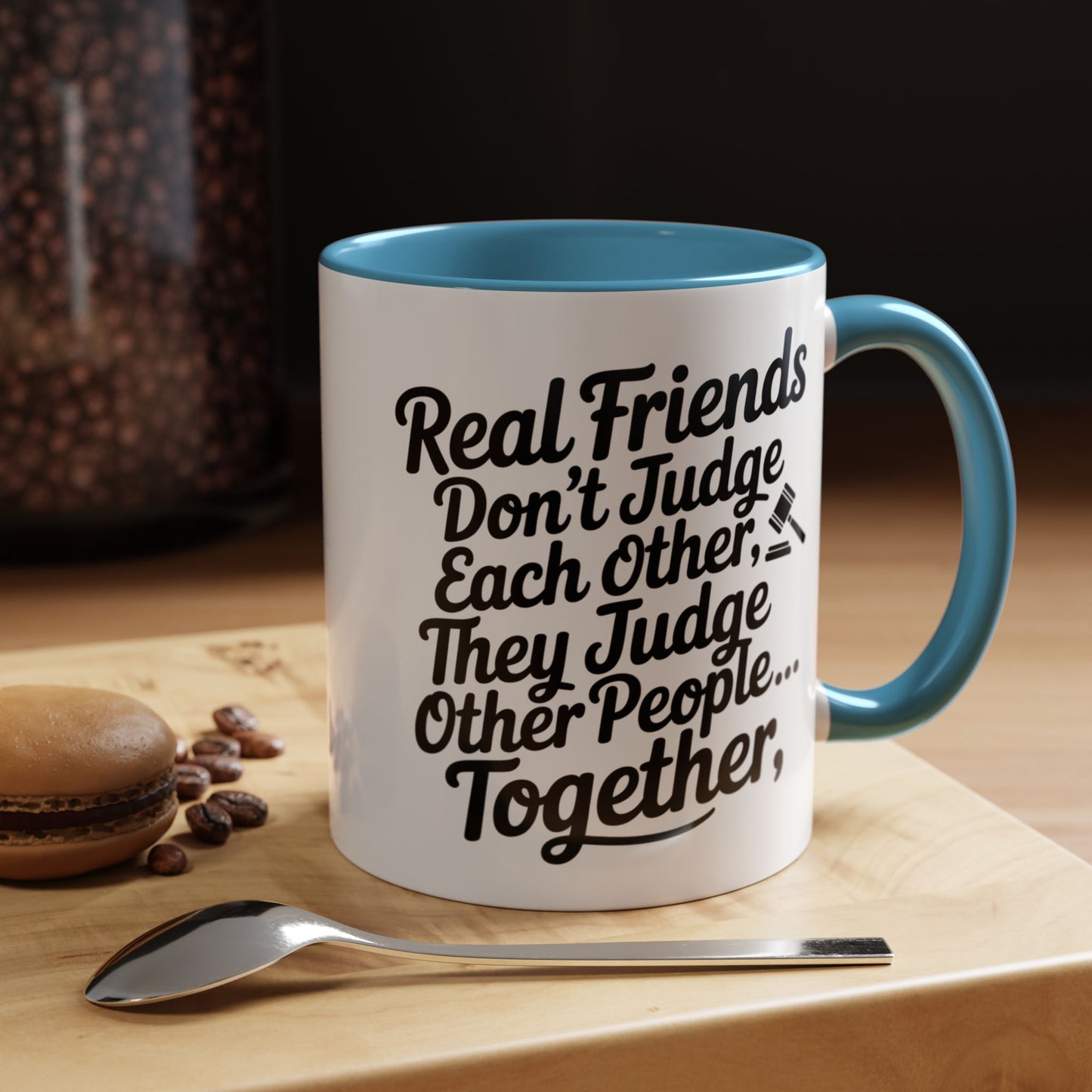 Real Friends Don’t Judge Each Other Mug – Funny Best Friend Coffee Cup – Humor Gift for Besties & Coworkers
