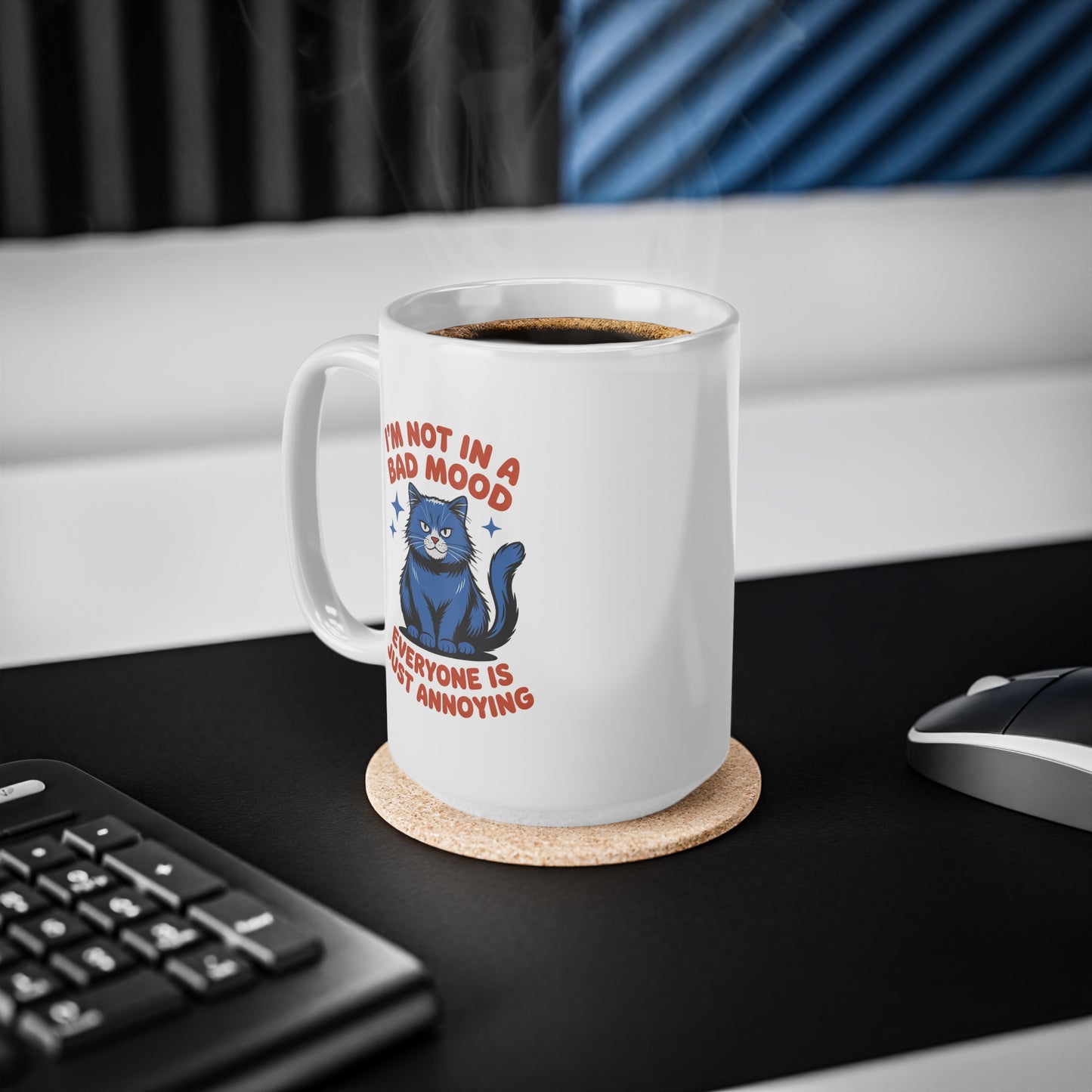 I’m Not in a Bad Mood Everyone Is Just Annoying Funny Cat Mug