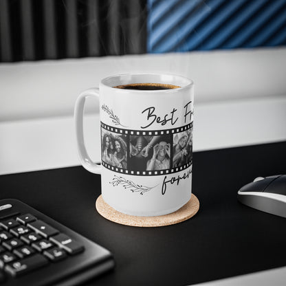 Best Friends Forever Photo Mug — Ceramic Coffee Cup (11oz & 15oz)