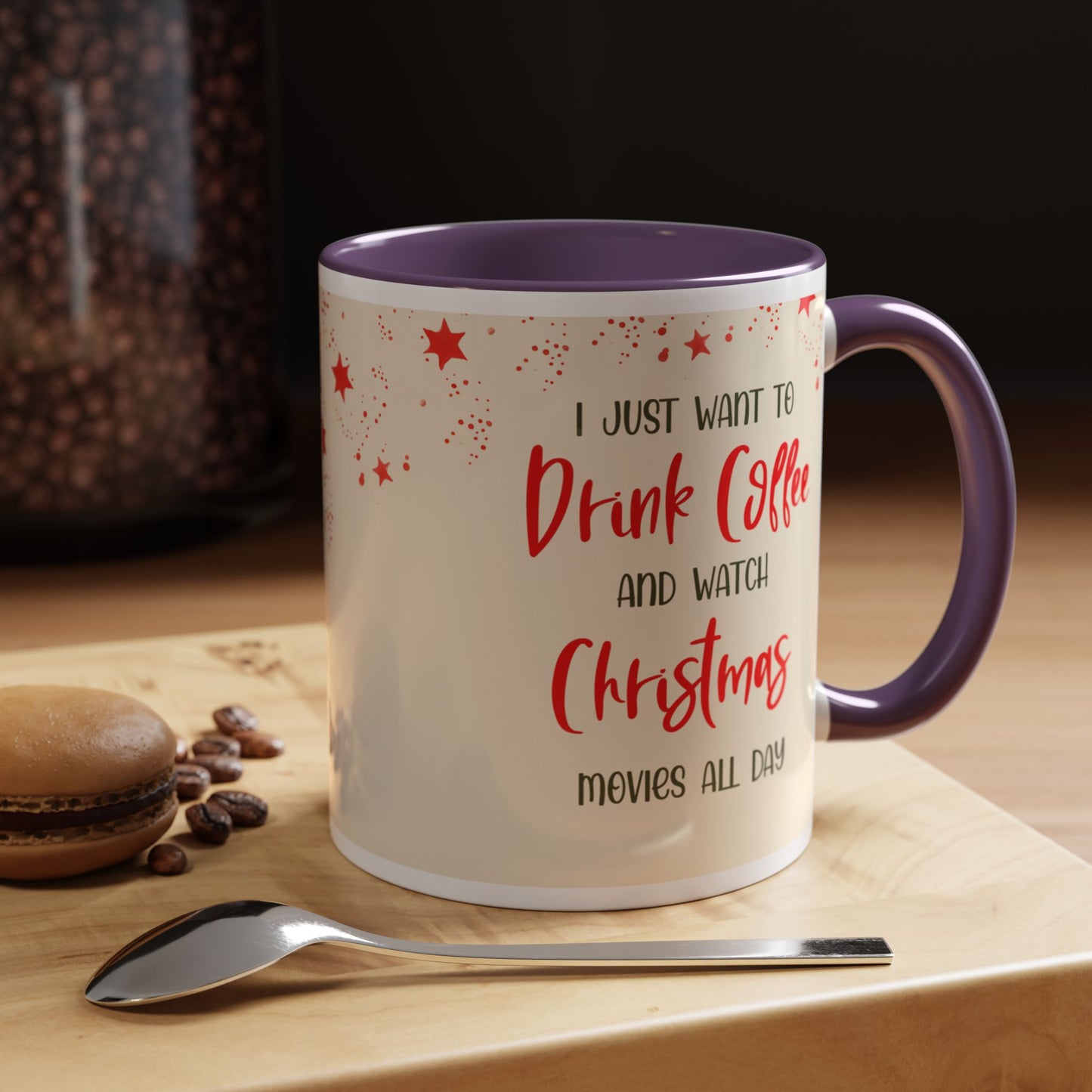 I Just Want to Drink Coffee and Watch Christmas Movies All Day Christmas Coffee Mug