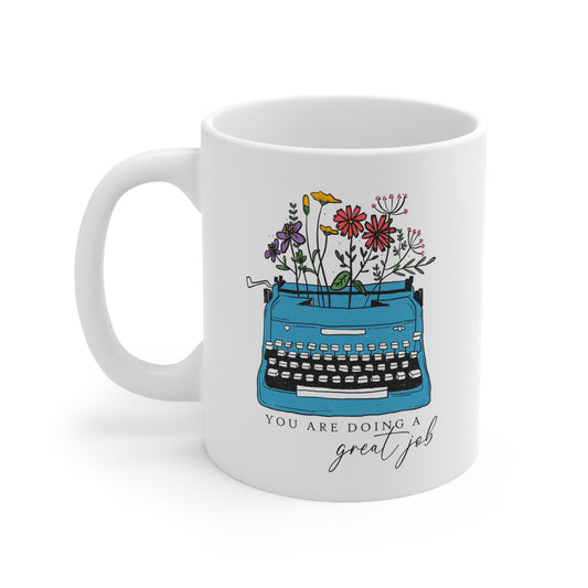 You Are Doing a Great Job Mug Typewriter Floral Inspirational Encouragement Coffee Cup