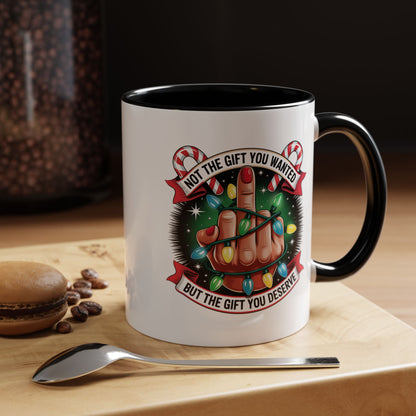 Funny Christmas Coffee Mug — Not the Gift You Wanted, But the Gift You Deserve