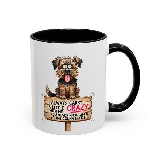 Crazy Dog Coffee Mug – "I Always Carry A Little Crazy With Me" Accent Mug