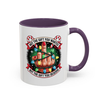 Funny Christmas Coffee Mug — Not the Gift You Wanted, But the Gift You Deserve