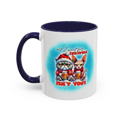Funny Christmas Cat Coffee Mug — All I Want for Christmas Isn't You Accent Mug