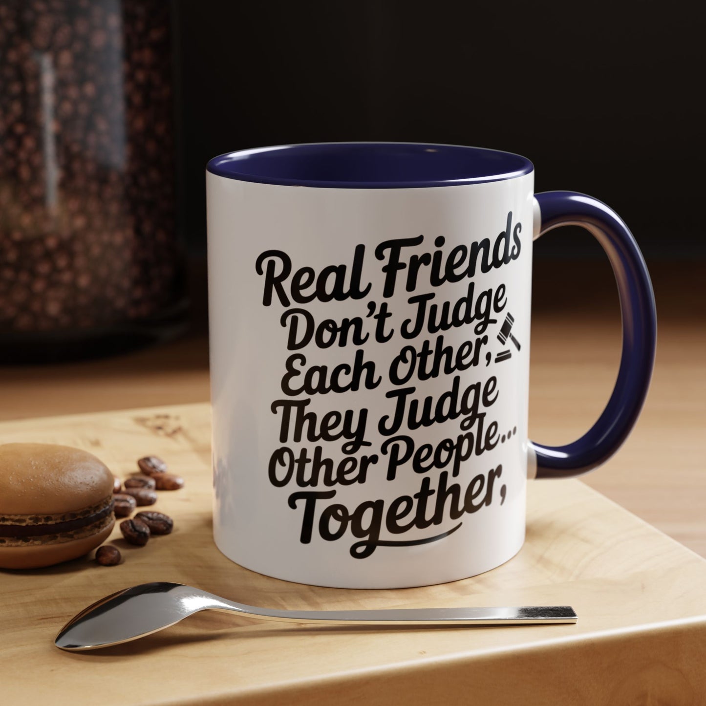 Real Friends Don’t Judge Each Other Mug – Funny Best Friend Coffee Cup – Humor Gift for Besties & Coworkers