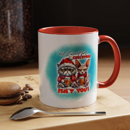 Funny Christmas Cat Coffee Mug — All I Want for Christmas Isn't You Accent Mug