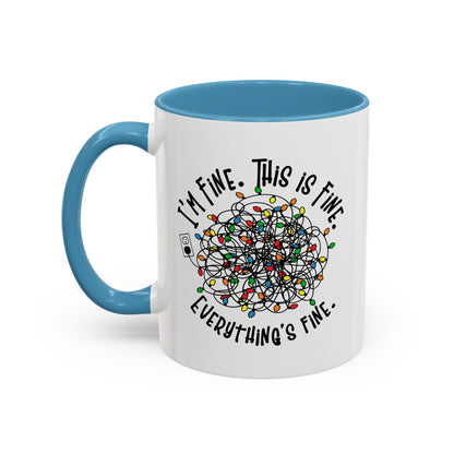 I'm Fine. This Is Fine. Everything's Fine Holiday Lights Humor Coffee Mug