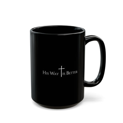 Christian Coffee Mug – His Way Is Better Scripture Faith Cup – Inspirational Bible Verse, Religious Gift for Men & Women