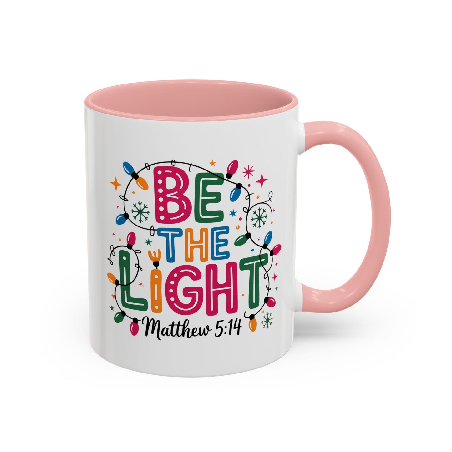 Be The Light Coffee Mug — Inspirational Christian Holiday Mug
