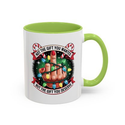 Funny Christmas Coffee Mug — Not the Gift You Wanted, But the Gift You Deserve