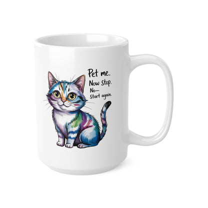 Pet Me Now Stop Start Again Cute Cat Mug