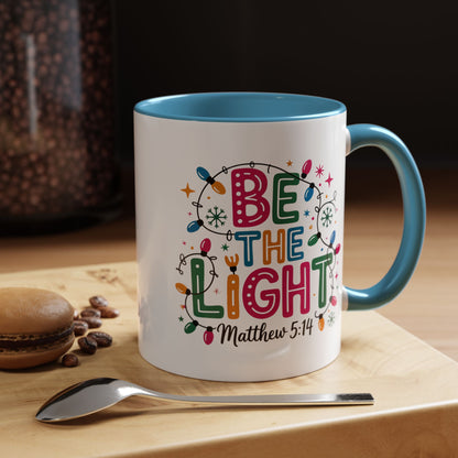 Be The Light Coffee Mug — Inspirational Christian Holiday Mug
