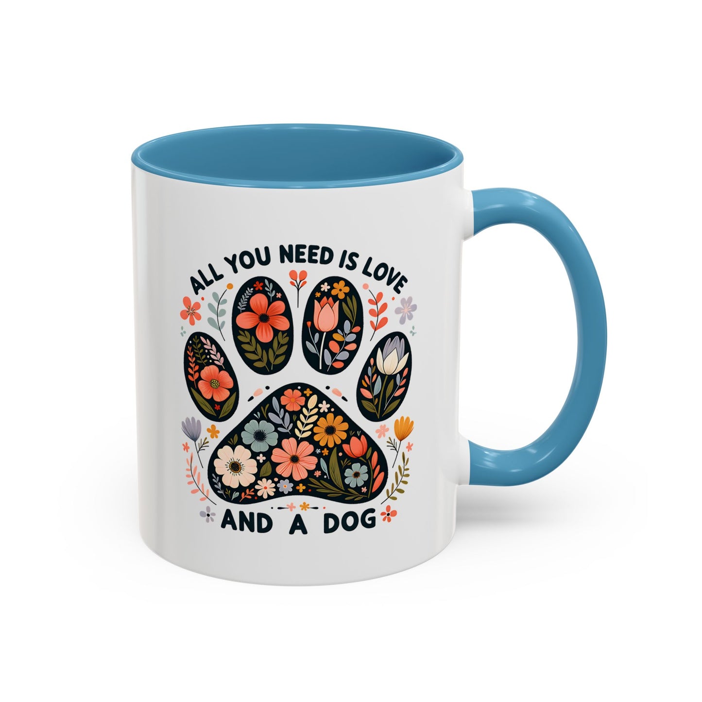 All You Need Is Love and a Dog Floral Paw Coffee Mug (11/15oz)