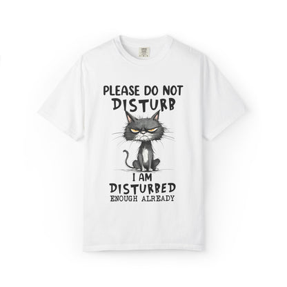 Funny Grumpy Cat Unisex T-Shirt – Please Do Not Disturb I’m Disturbed Already