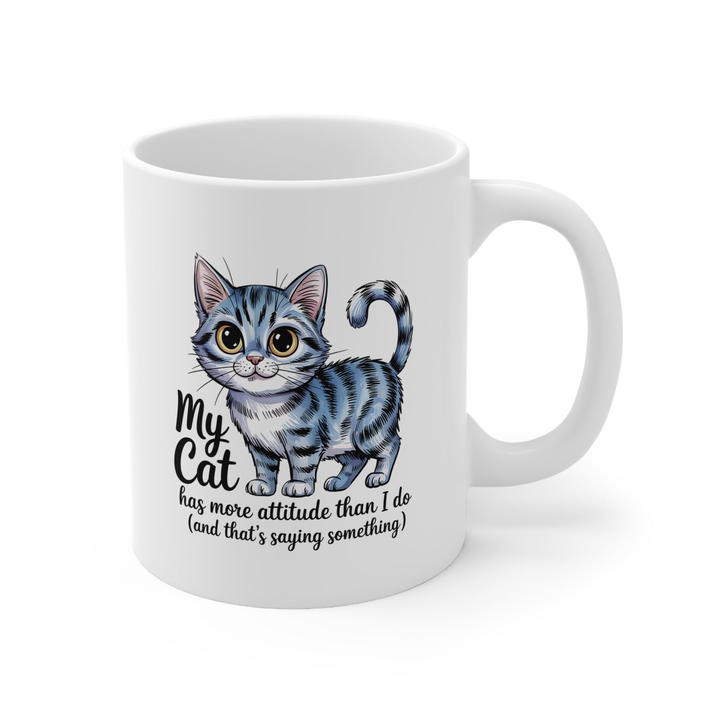 My Cat Has More Attitude Than I Do Cute Cat Mug