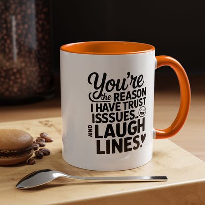 You’re the Reason I Have Trust Issues and Laugh Lines Mug, Funny Best Friend Gift, Sarcastic Coffee Cup for Women