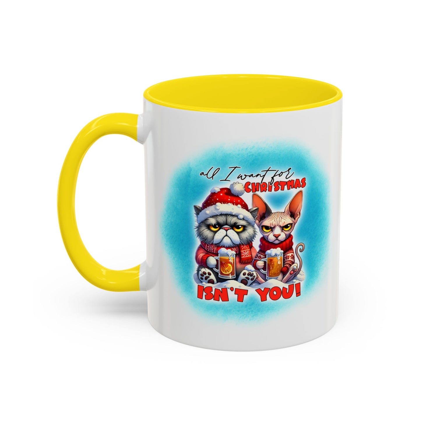 Funny Christmas Cat Coffee Mug — All I Want for Christmas Isn't You Accent Mug