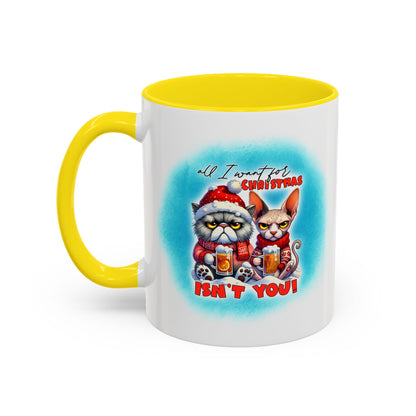 Funny Christmas Cat Coffee Mug — All I Want for Christmas Isn't You Accent Mug