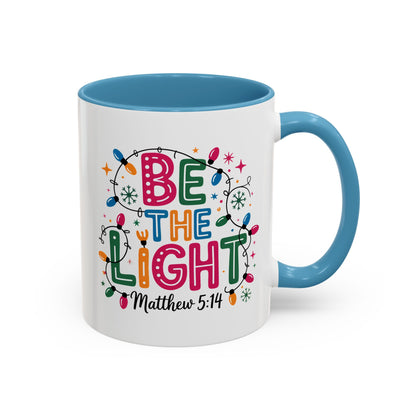 Be The Light Coffee Mug — Inspirational Christian Holiday Mug