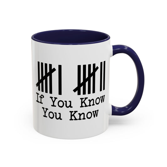 If You Know Tally Mark Coffee Mug — Accent 11/15oz