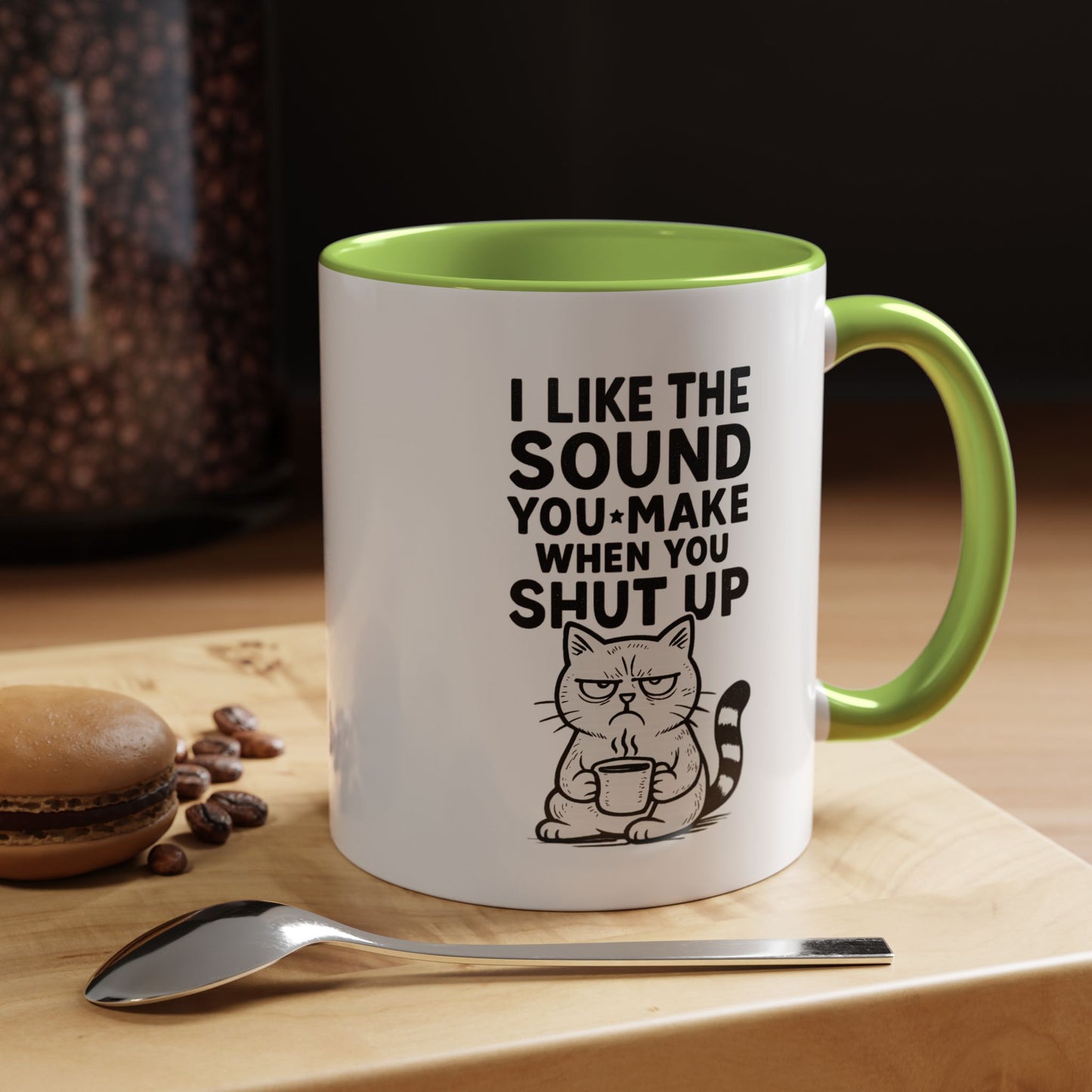 Funny Cat Coffee Mug — "I Like the Sound You Make When You Shut Up" Accent Mug (11/15oz)