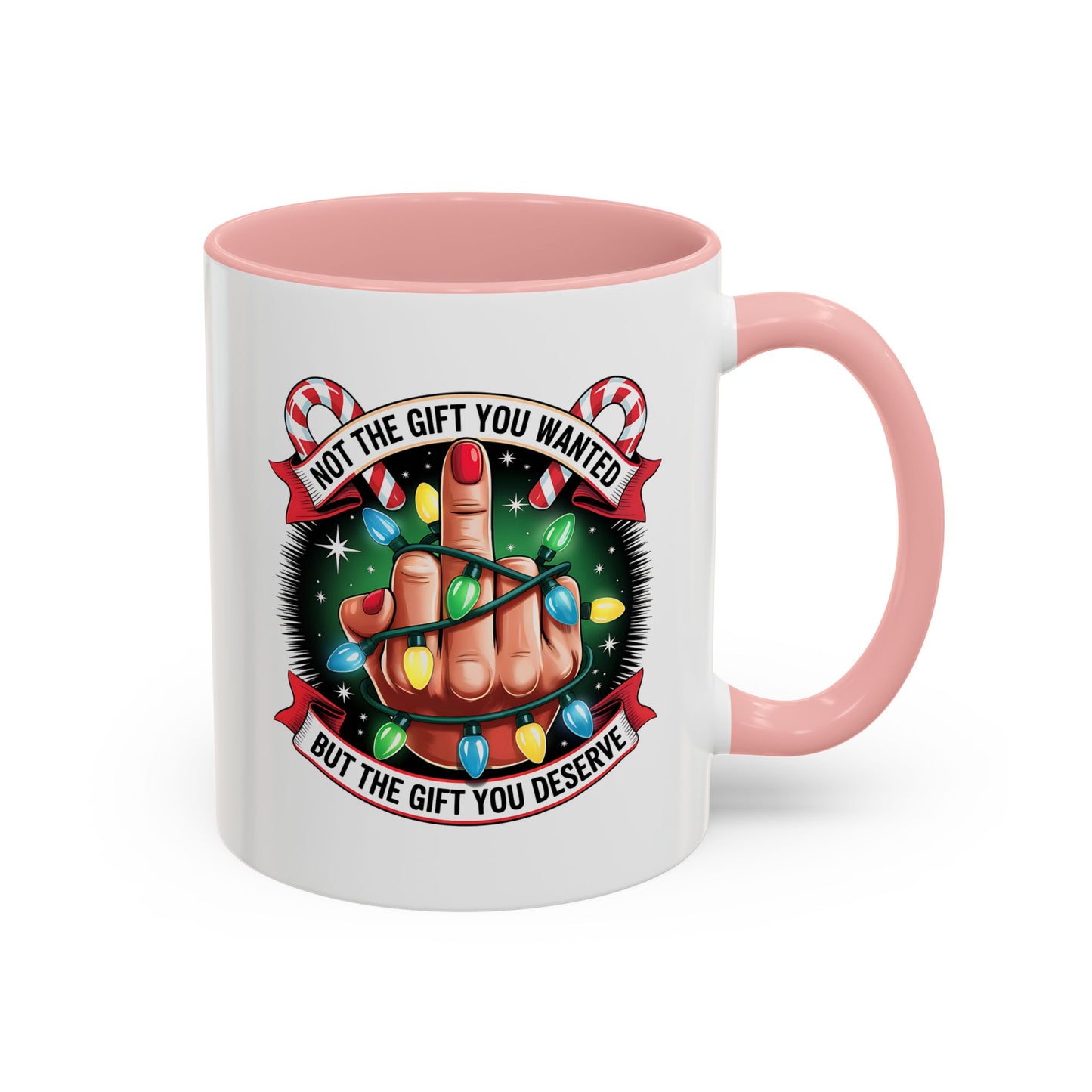 Funny Christmas Coffee Mug — Not the Gift You Wanted, But the Gift You Deserve