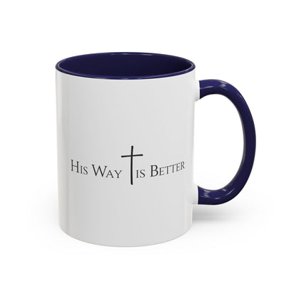 His Way Is Better Christian Mug – Bible Verse Coffee Cup – Religious Faith Gift for Men & Women – Cross Scripture Ceramic Mug