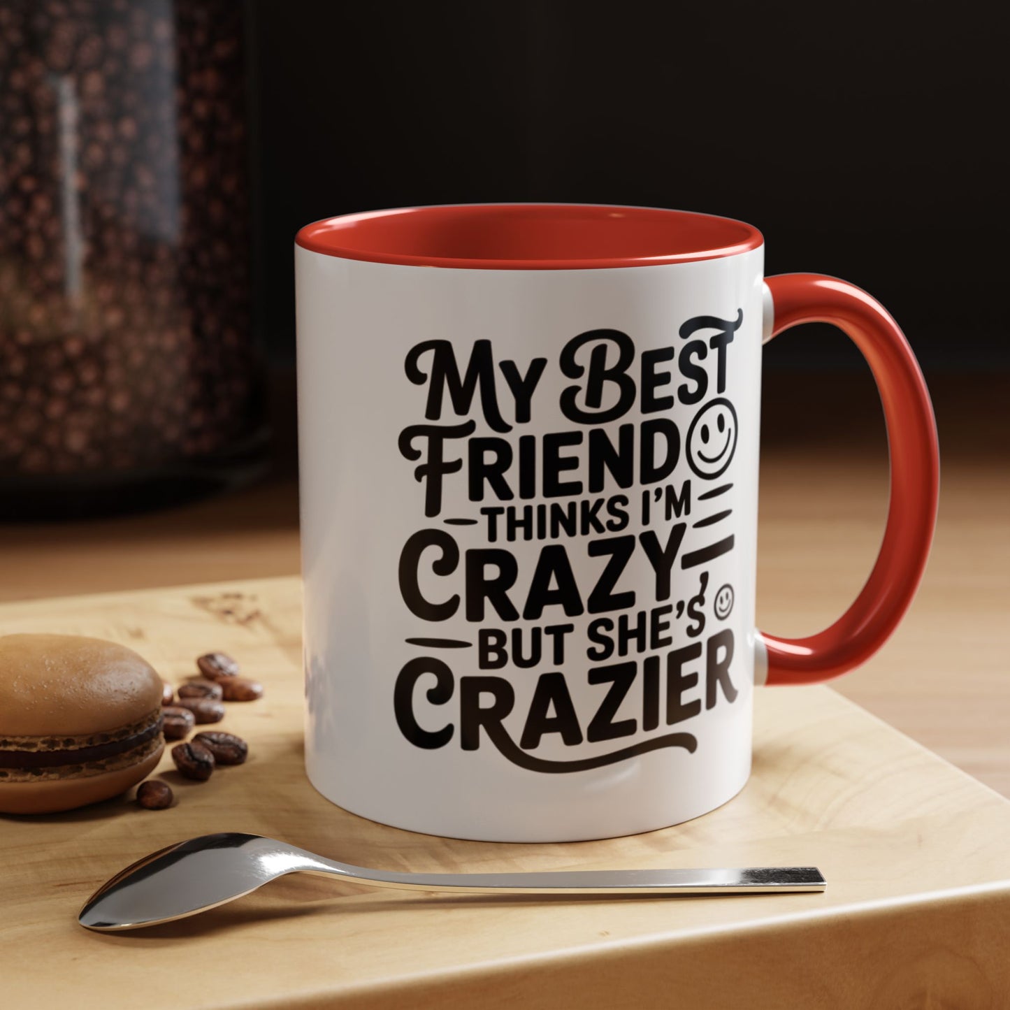 Funny Best Friend Mug – My Best Friend Thinks I’m Crazy But She’s Crazier – Bestie Humor Coffee Cup – Friendship Gift