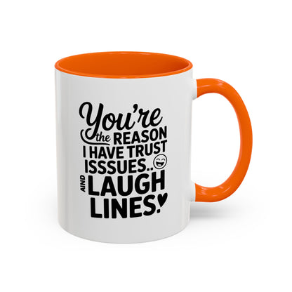 You’re the Reason I Have Trust Issues and Laugh Lines Mug, Funny Best Friend Gift, Sarcastic Coffee Cup for Women