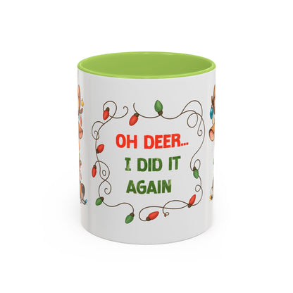 Oh Deer I Did It Again – Cute Christmas Reindeer Mug, Holiday Lights Coffee Cup (11oz/15oz)