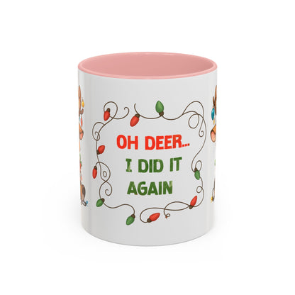 Oh Deer I Did It Again – Cute Christmas Reindeer Mug, Holiday Lights Coffee Cup (11oz/15oz)
