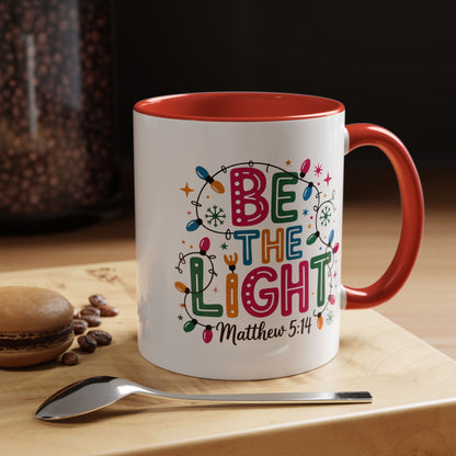 Be The Light Coffee Mug — Inspirational Christian Holiday Mug
