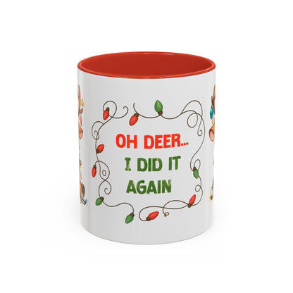 Oh Deer I Did It Again – Cute Christmas Reindeer Mug, Holiday Lights Coffee Cup (11oz/15oz)