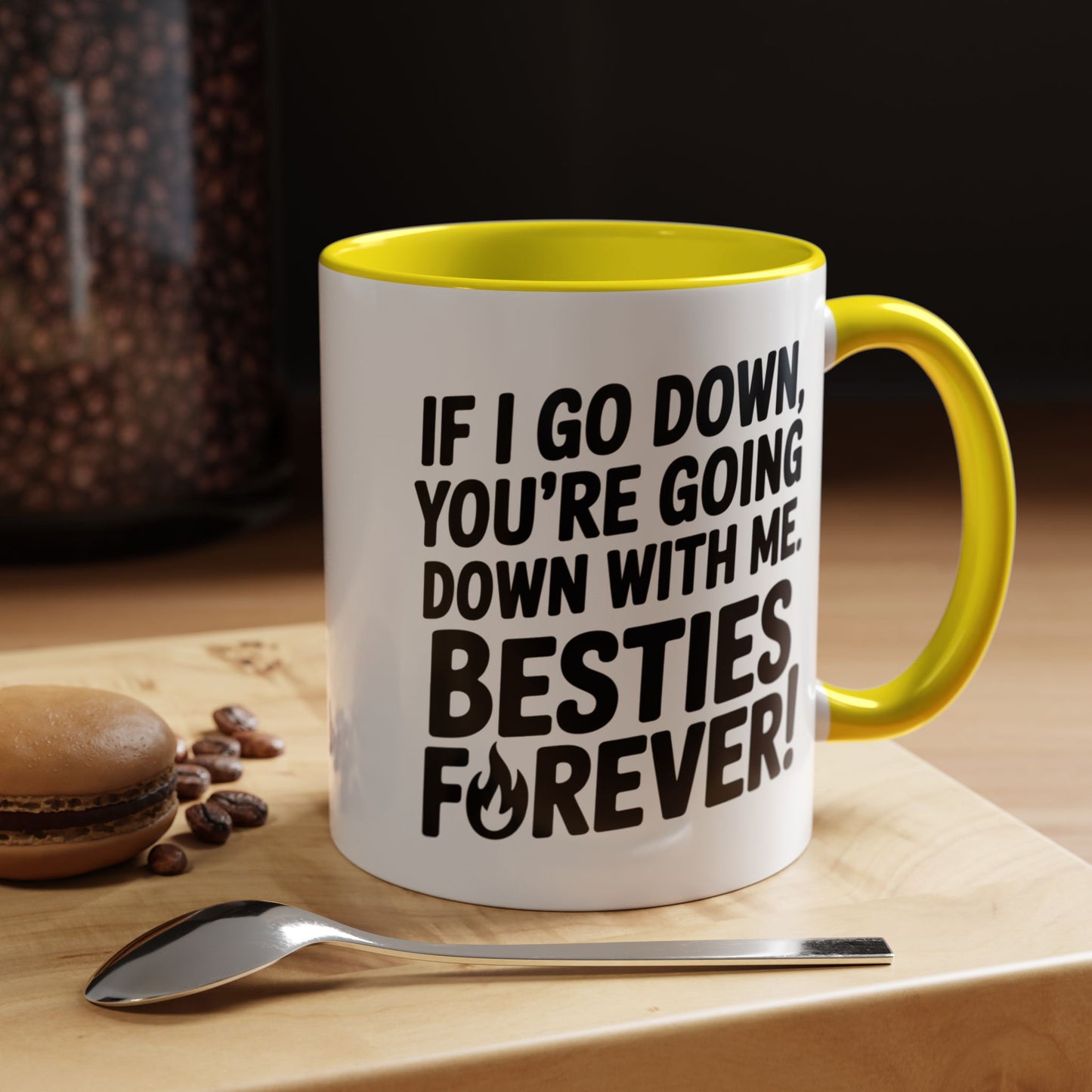 Besties Forever Mug – Funny Friendship Coffee Cup – If I Go Down You’re Going Down With Me – Best Friend Gift