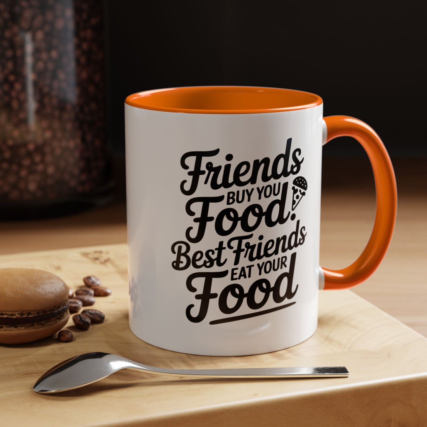 Friends Buy You Food Best Friends Eat Your Food Mug – Funny Friendship Coffee Cup – humor gift for bestie
