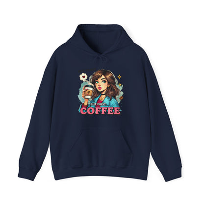 Coffee Girl Hoodie — "But First, Coffee" Retro Graphic Hoodie