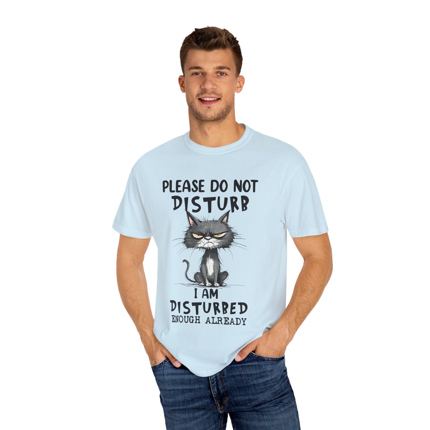 Funny Grumpy Cat Unisex T-Shirt – Please Do Not Disturb I’m Disturbed Already