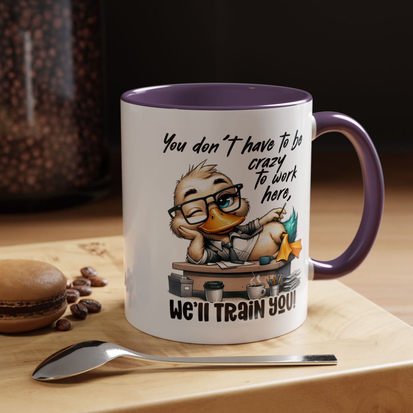 Funny Office Duck Mug –  You Don’t Have to Be Crazy to Work Here, We’ll Train You – Humorous Work Gift for Coworkers, Boss & Employees
