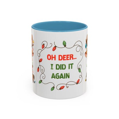 Oh Deer I Did It Again – Cute Christmas Reindeer Mug, Holiday Lights Coffee Cup (11oz/15oz)