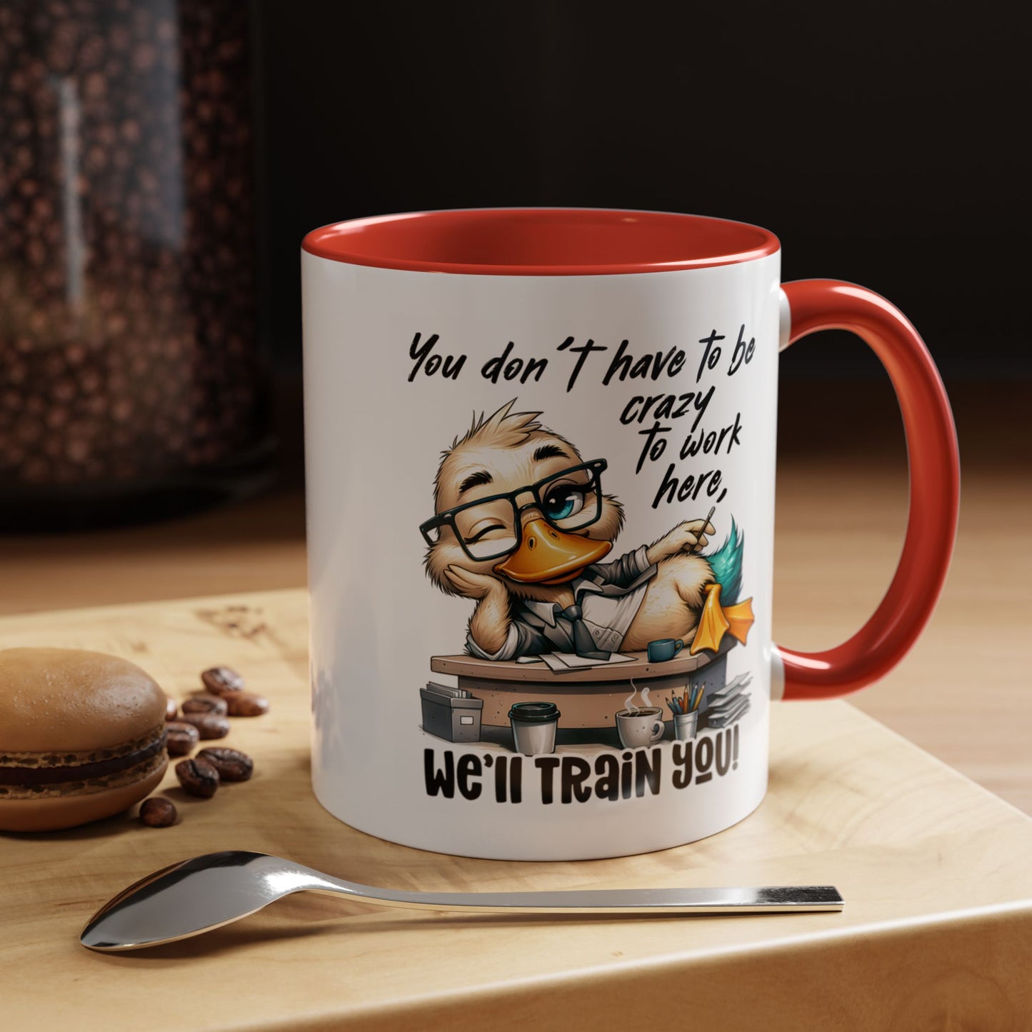 Funny Office Duck Mug –  You Don’t Have to Be Crazy to Work Here, We’ll Train You – Humorous Work Gift for Coworkers, Boss & Employees