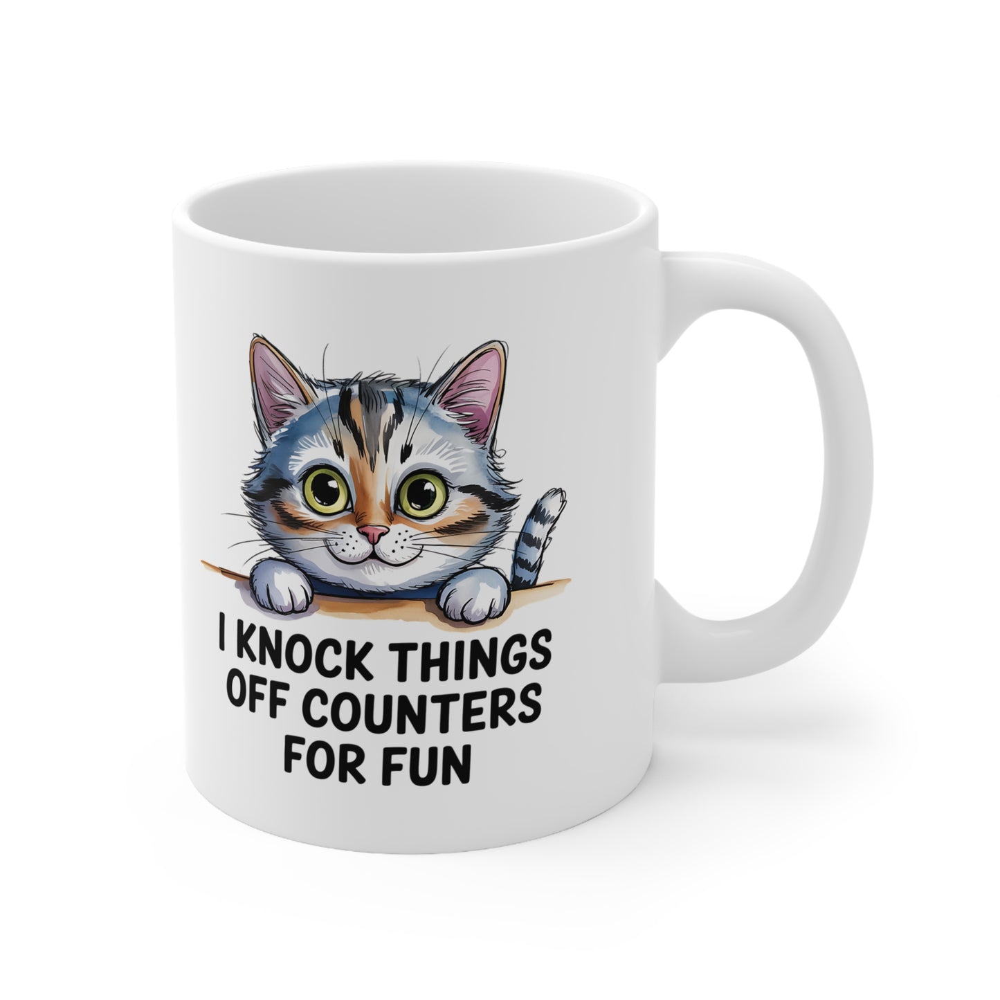 I Knock Things Off Counters for Fun Cute Cat Mug